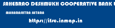 SAHEBRAO DESHMUKH COOPERATIVE BANK LIMITED  MAHARASHTRA SATARA    ifsc code